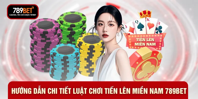 Tiến Lên Miền Nam 789BET - Bí Quyết Thắng Cho Tân Thủ - WARON