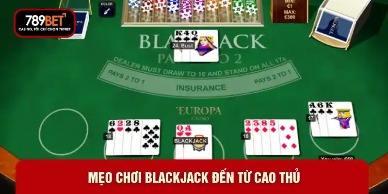 Mẹo Chơi Blackjack 789BET - Đổi Đời Cùng Thưởng Tiền Tỷ - WARON