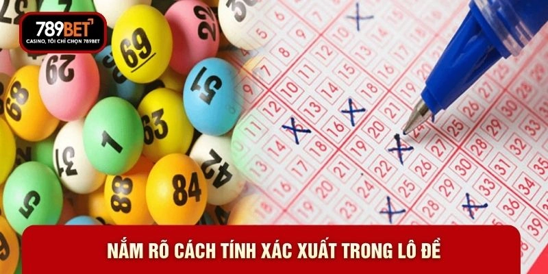 Cách Tính Xác Xuất Lô Đề - Chuẩn Nhất Mang Lại 100% Hiệu Quả - WARON
