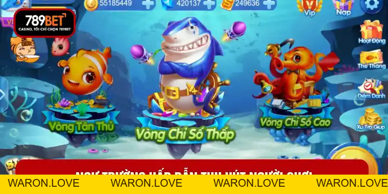 Bắn Cá H5 – Bước Vào Cuộc Săn Xu Trong Lòng Đại Dương - WARON